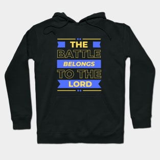 The Battle Belongs To The Lord | Christian Hoodie